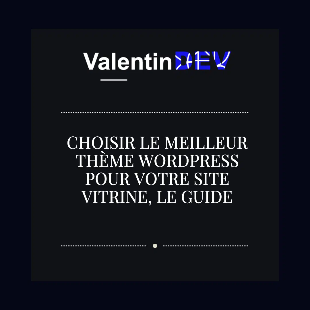 Choisir le meilleur theme WordPress pour votre site vitrine le guide