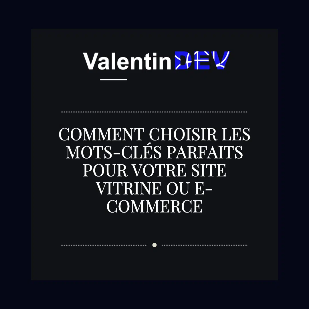 Comment choisir les mots cles parfaits pour votre site vitrine ou e commerce