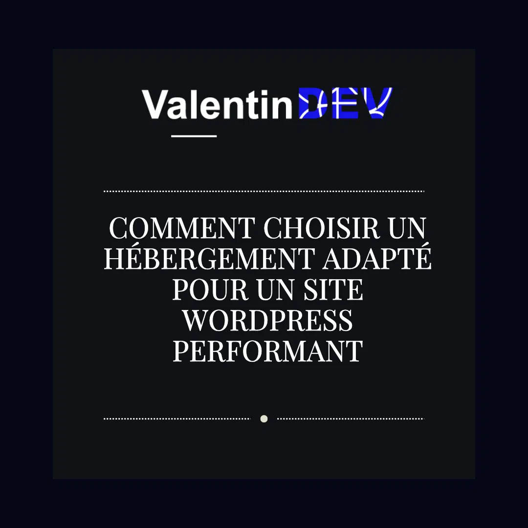 Comment choisir un hebergement adapte pour un site WordPress performant