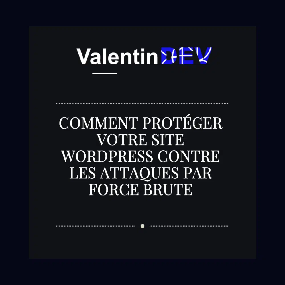 Comment proteger votre site WordPress contre les attaques par force brute