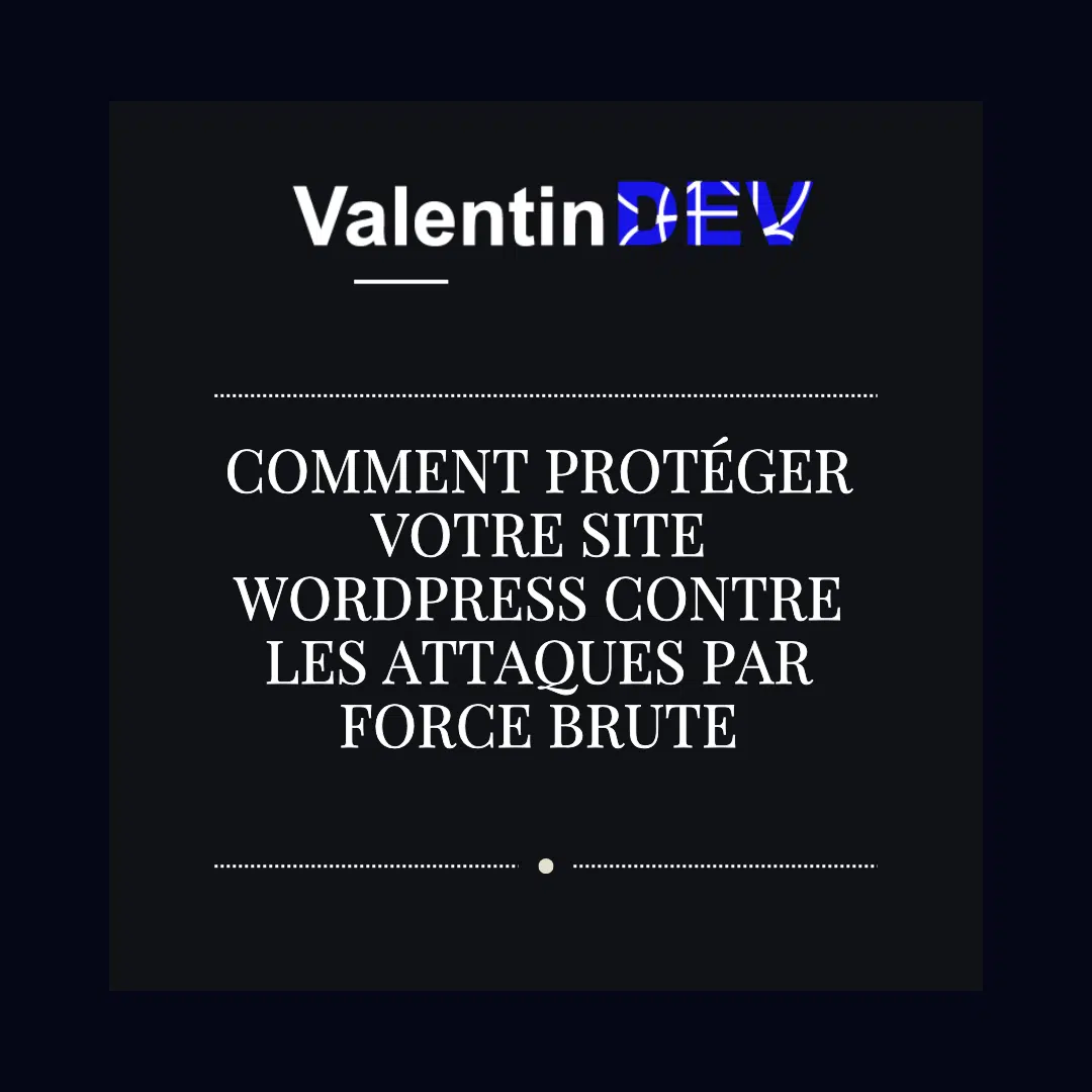 Comment proteger votre site WordPress contre les attaques par force brute