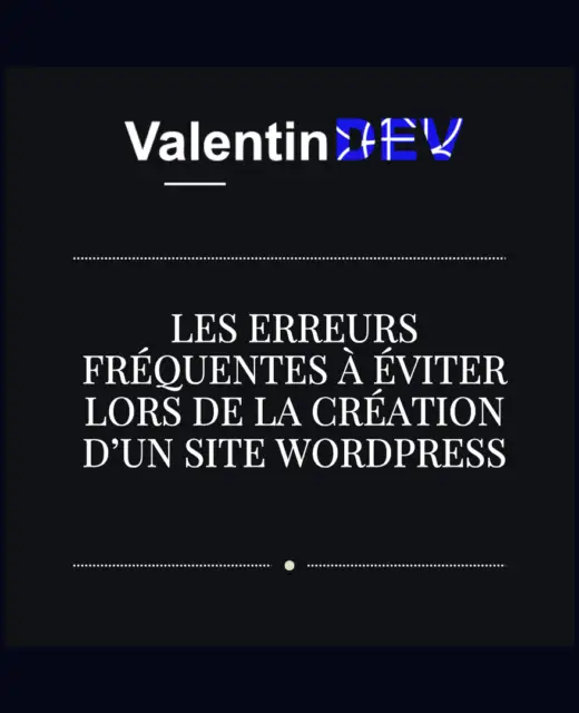 Les erreurs frequentes a eviter lors de la creation dun site WordPress