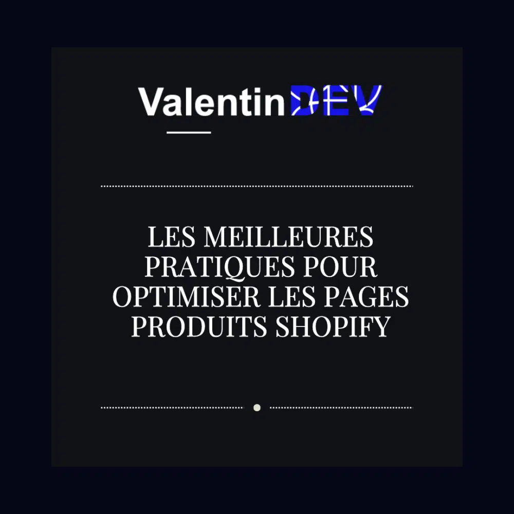 Les meilleures pratiques pour optimiser les pages produits Shopify