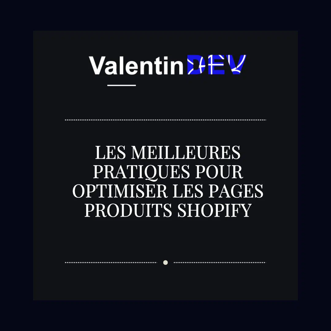 Les meilleures pratiques pour optimiser les pages produits Shopify