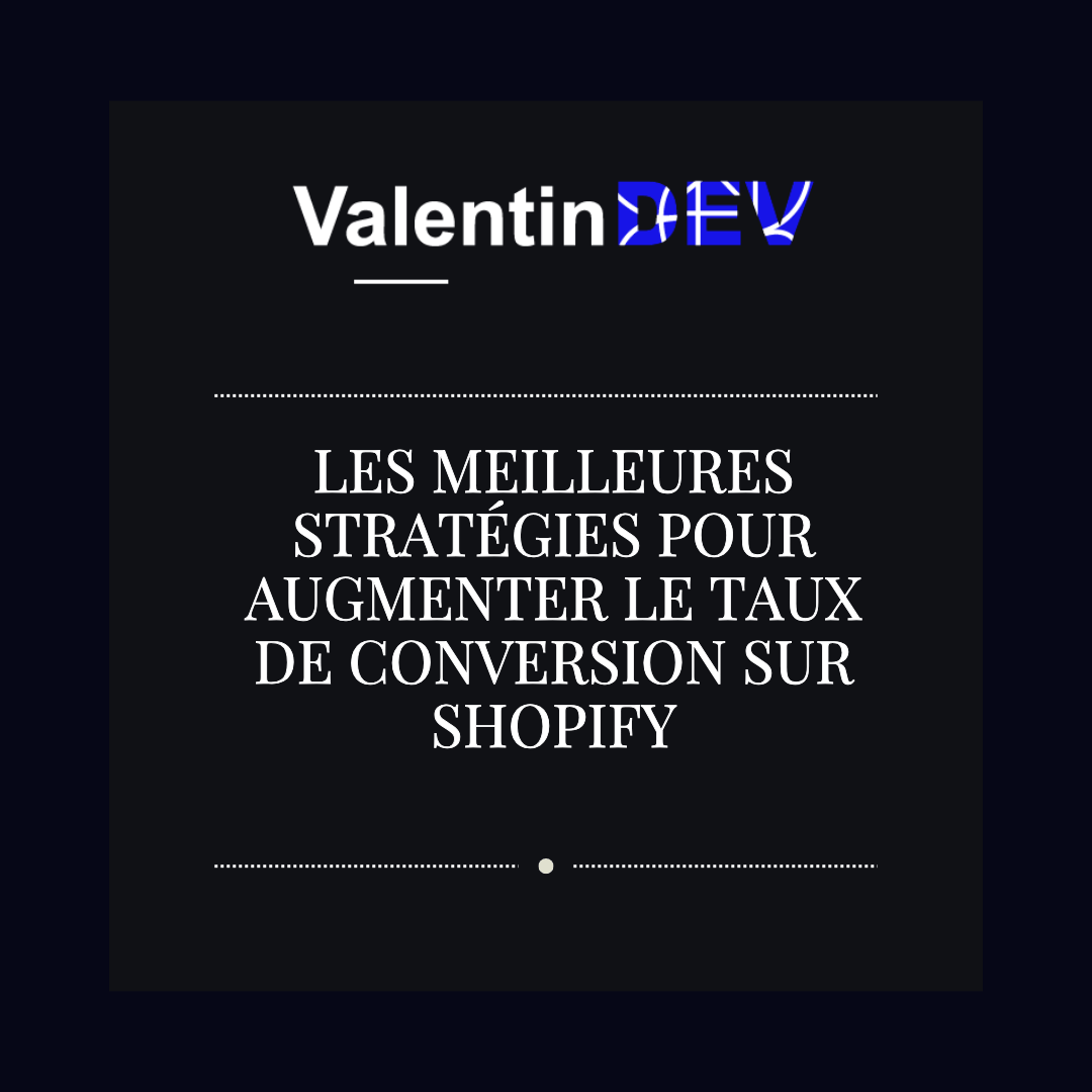 Les meilleures strategies pour augmenter le taux de conversion sur Shopify