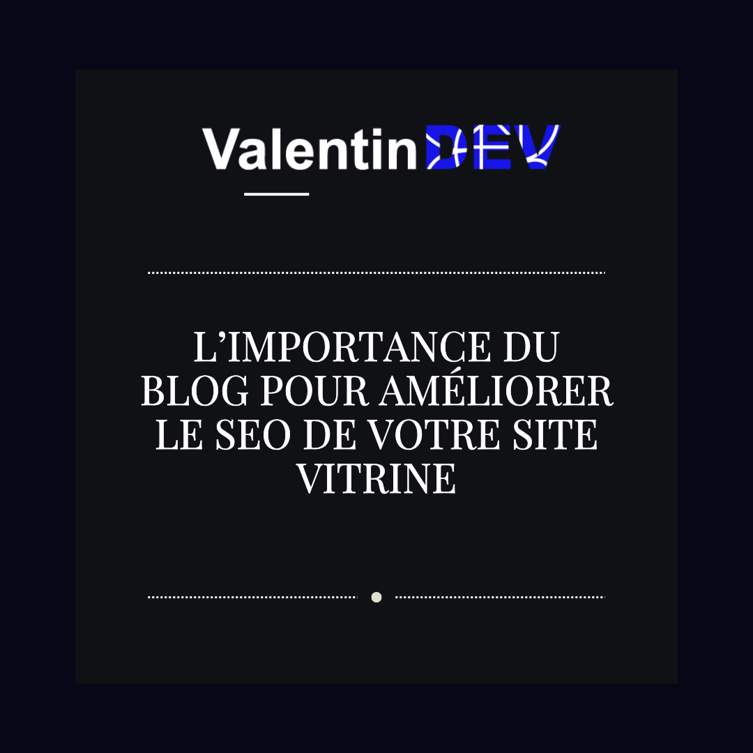 Limportance du blog pour ameliorer le SEO de votre site vitrine