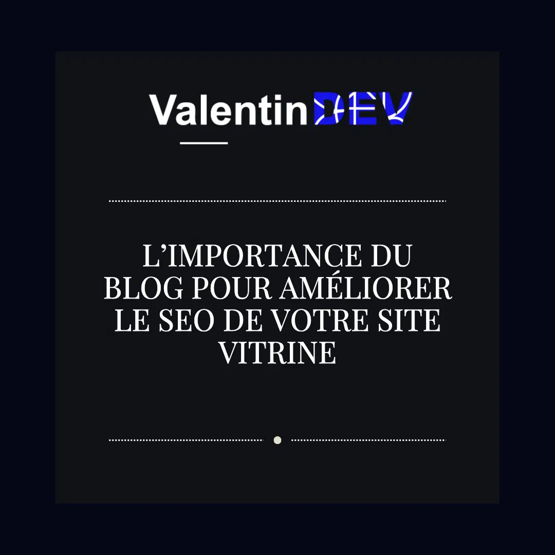 Limportance du blog pour ameliorer le SEO de votre site vitrine