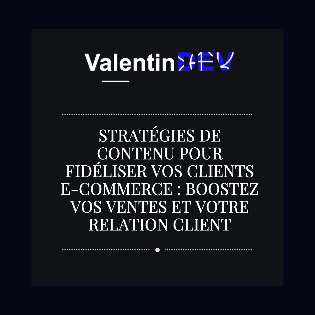 Strategies de contenu pour fideliser vos clients e commerce Boostez vos ventes et votre relation client